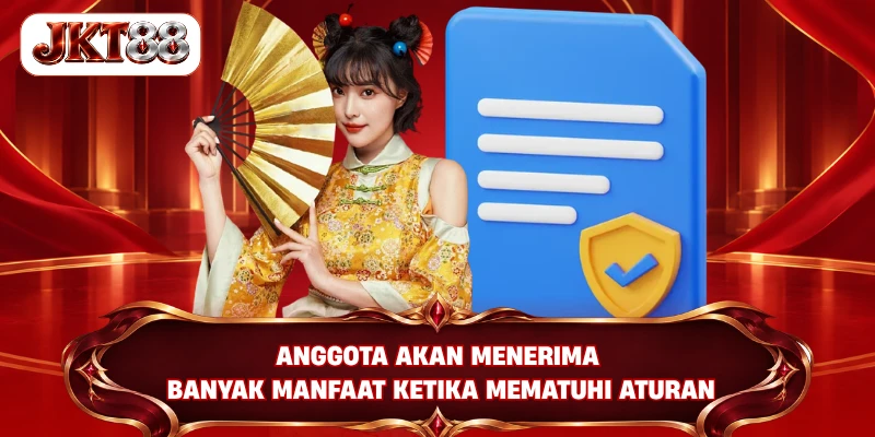 Anggota akan menerima banyak manfaat ketika mematuhi aturan