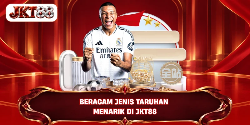 Beragam jenis taruhan menarik di JKT88
