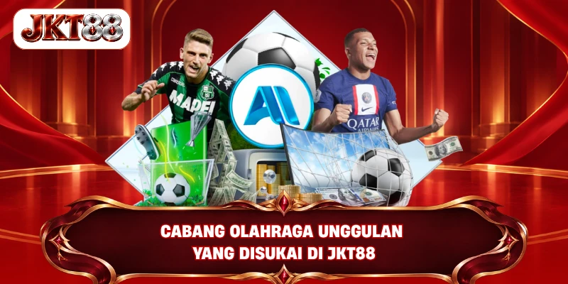Cabang olahraga unggulan yang disukai di JKT88