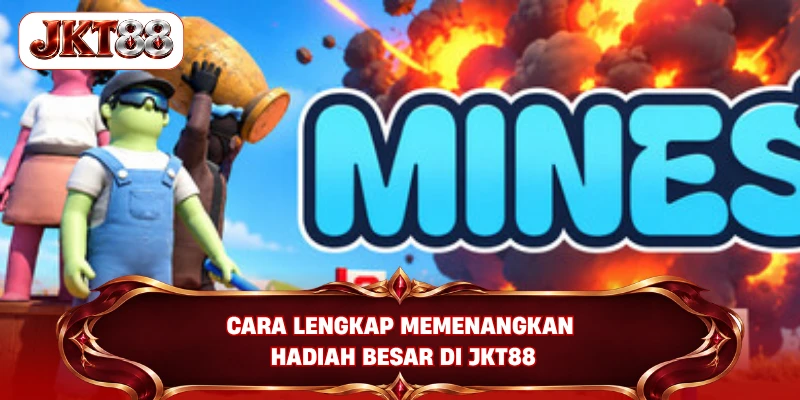 Cara lengkap memenangkan hadiah besar di JKT88