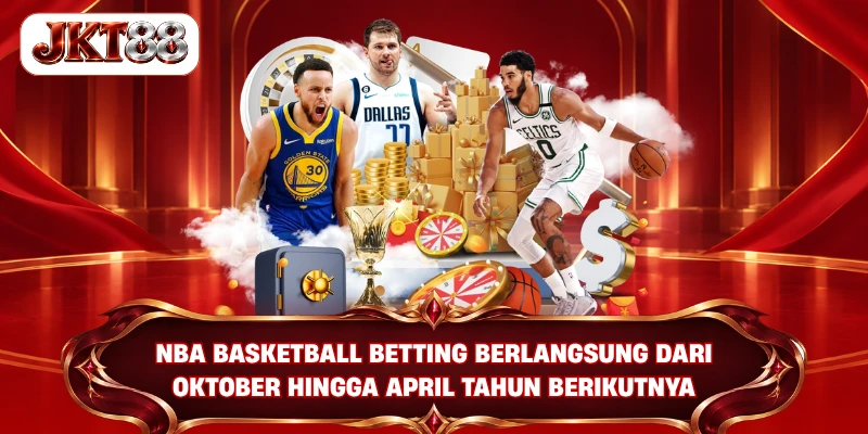 NBA Basketball Betting berlangsung dari Oktober hingga April tahun berikutnya