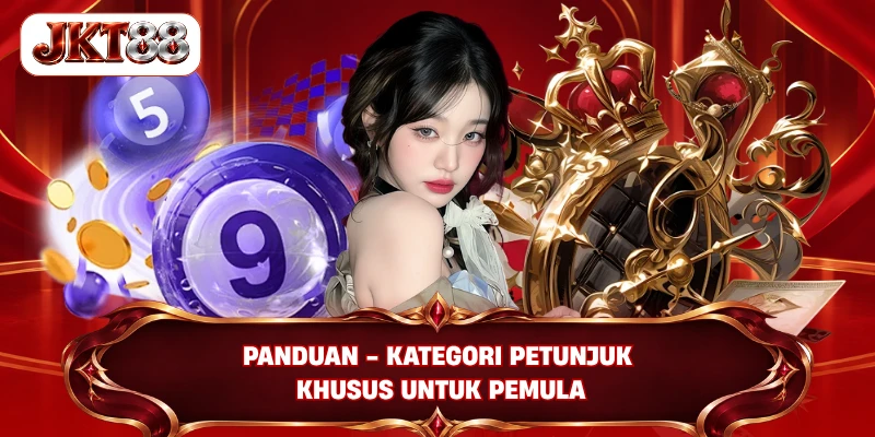 Panduan - Kategori petunjuk khusus untuk pemula