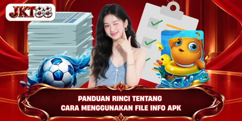 Panduan rinci tentang cara menggunakan file Info APK