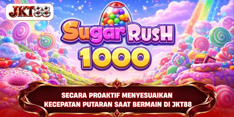 Secara proaktif menyesuaikan kecepatan putaran saat bermain di JKT88