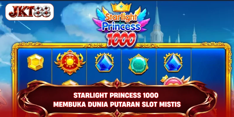 Starlight Princess 1000 membuka dunia putaran slot mistis
