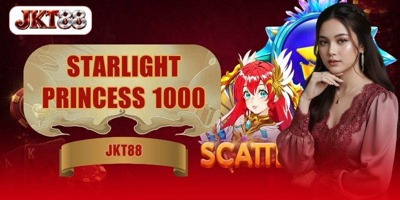 Starlight Princess 1000 JKT88: Pengganda Ekstrem 1000x