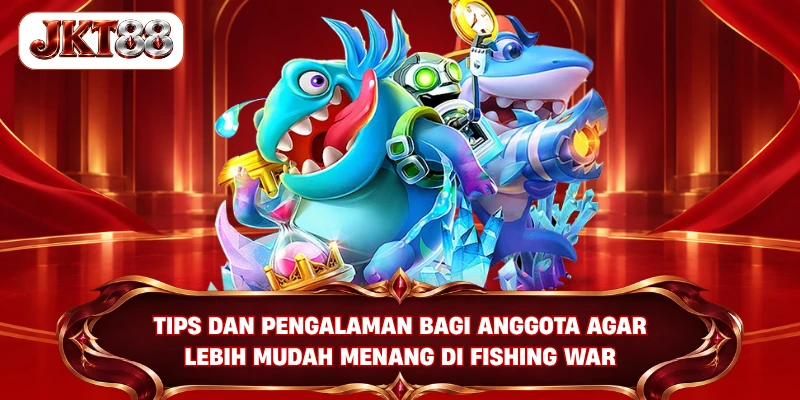 Tips dan pengalaman bagi anggota agar lebih mudah menang di Fishing War